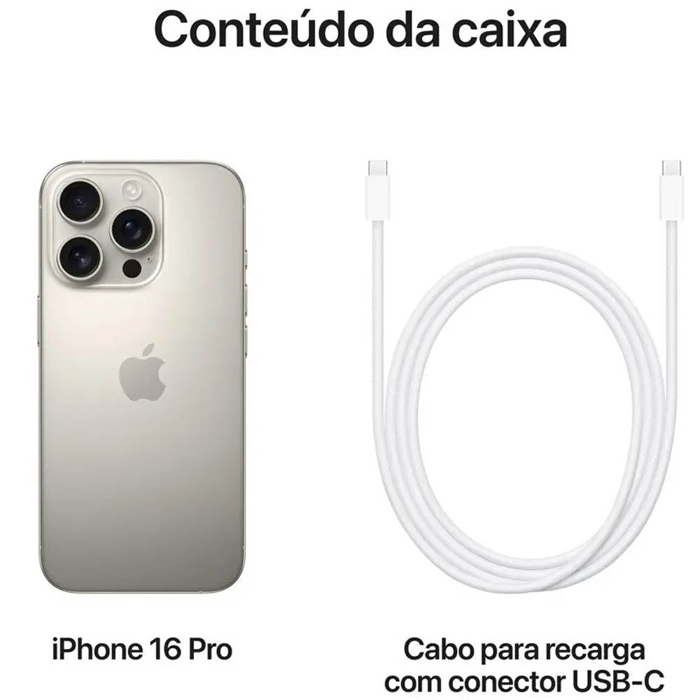 iPhone 16 Pro Titânio Natural, Apple, 1TB, Tela de 6.3'', 5G, Câmera Traseira 48 + 48 + 12MP, Frontal 12MP