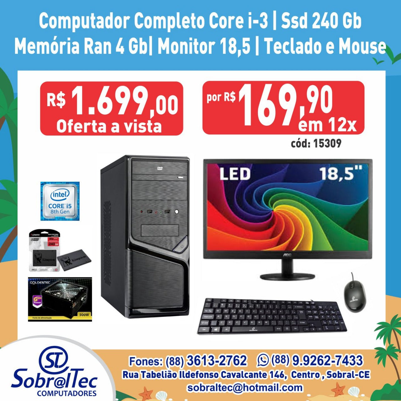 Computador Core i-3 | Ssd 240 Gb| Memória Ran 4 Gb| Monitor 18,5 | Teclado e Mouse-VT