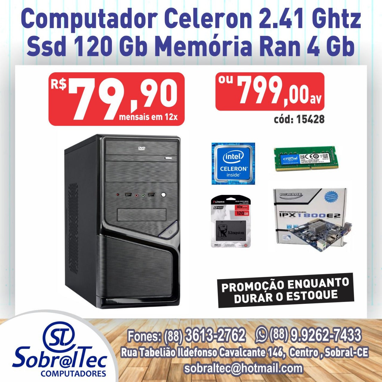 Computador Celeron 2.41 Ghtz IPX1800E2 Ssd 120 Gb Memória Ran 4 Gb- 2020/1